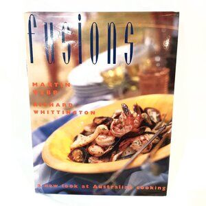 Fusions: A New Look At Australian Cooking New Cookbook